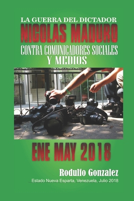 La Guerra del Dictador Nicolas Maduro: Contra C... [Spanish] 1097967506 Book Cover