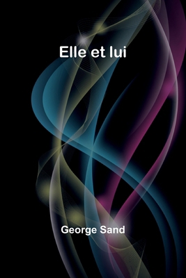 Elle et lui [French] 9366382312 Book Cover