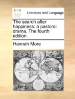 The Search After Happiness: A Pastoral Drama. t... 1170524613 Book Cover