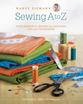 Sewing A - Z: Your Source for Sewing and Quilti... 1446300498 Book Cover