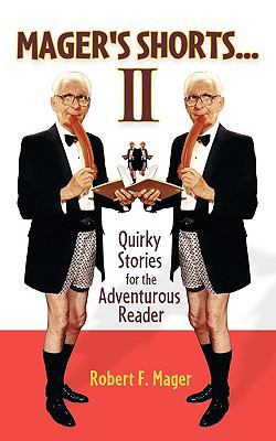 Mager's Shorts II: Quirky Stories for the Adven... 144903537X Book Cover