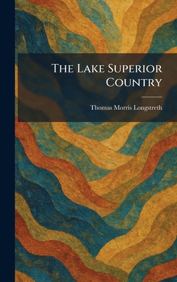 The Lake Superior Country 102577258X Book Cover