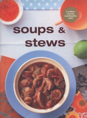 Soups and Stews. 1741969522 Book Cover