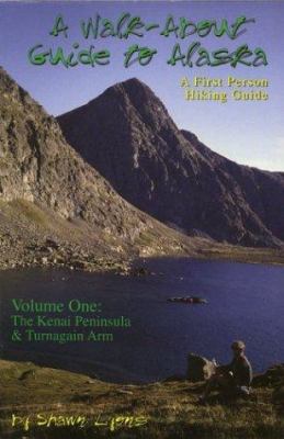 Walk About Guide to Alaska, No. 1: Kenai & Turn... 0944780113 Book Cover