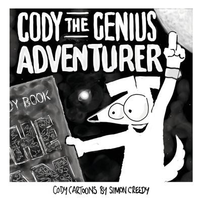 Cody the Genius Adventurer: A super smart dog a... 1922562440 Book Cover