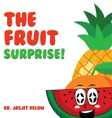 The Fruit Surprise! 1961636573 Book Cover