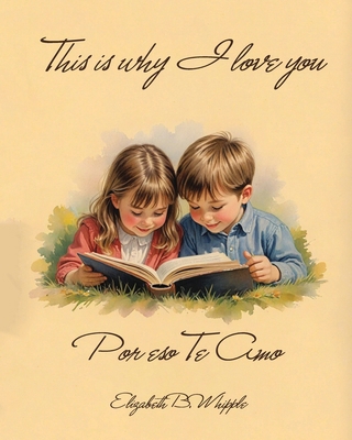 This is why I love you: Por eso Te Amo B0DVC5R6D1 Book Cover