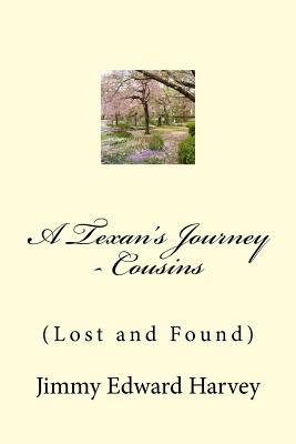 A Texan's Journey - Cousins: (Lost and Found) 1978102291 Book Cover