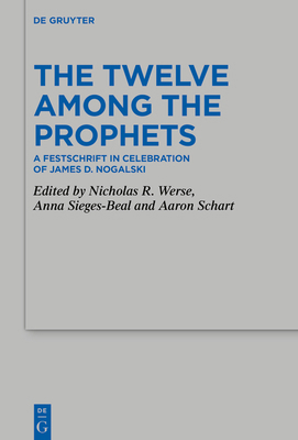 The Twelve Among the Prophets: A Festschrift in... 3111477339 Book Cover