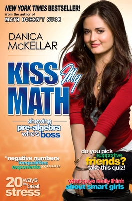 Kiss My Math : Showing Pre-Algebra Who's Boss B00A2MO7X2 Book Cover