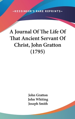 A Journal of the Life of That Ancient Servant o... 1104674661 Book Cover
