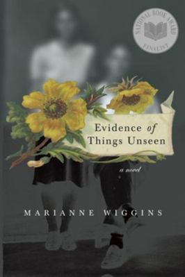 Evidence of Things Unseen : A Novel 0684869691 Book Cover