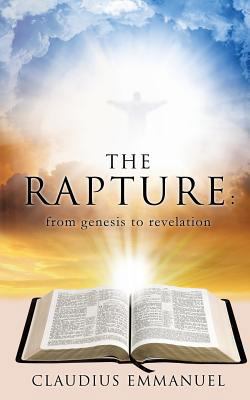 The RAPTURE: from genesis to revelation 149847120X Book Cover