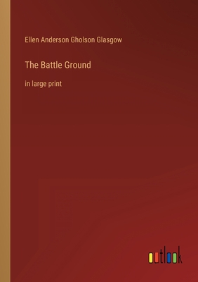The Battle Ground: in large print 3368359002 Book Cover