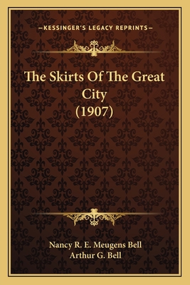 The Skirts Of The Great City (1907) 116419545X Book Cover