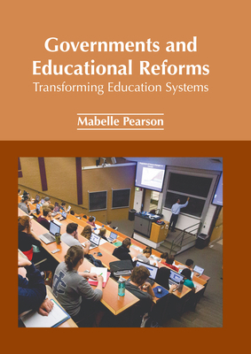Governments and Educational Reforms: Transformi... 1647254159 Book Cover