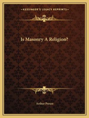 Is Masonry A Religion? 1162886757 Book Cover