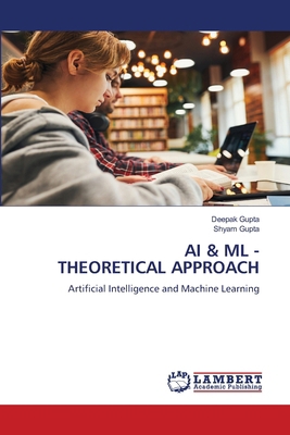 AI & ML - Theoretical Approach 6207805461 Book Cover