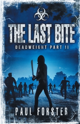 The Last Bite: Deadweight Part II 1838445714 Book Cover