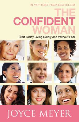 The Confident Woman: Start Today Living Boldly ... 0446558400 Book Cover