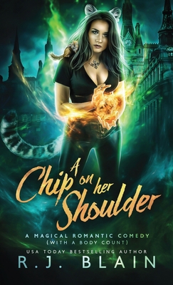 A Chip on Her Shoulder: A Magical Romantic Come... 1649640048 Book Cover