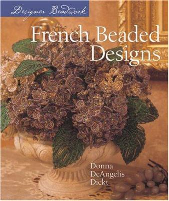 Designer Beadwork: French Beaded Designs 1402716036 Book Cover