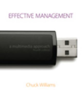 Effective Management: A Multimedia Approach [Wi... 0324596928 Book Cover