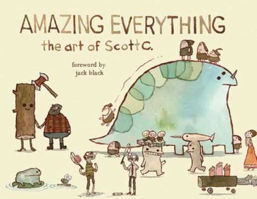 Amazing Everything: The Art of Scott C. B007NBKV3U Book Cover