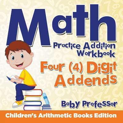 Math Practice Addition Workbook - Four (4) Digi... 1683263863 Book Cover