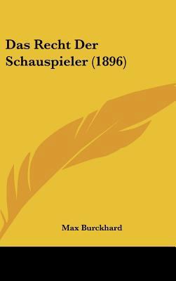 Das Recht Der Schauspieler (1896) [German] 1162371242 Book Cover
