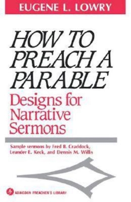How to Preach a Parable: Designs for Narrative ... 0687179246 Book Cover