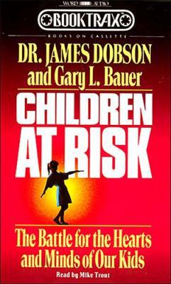 Children at Risk: The Battle for the Hearts and... 0849912806 Book Cover