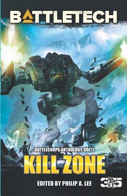 BattleTech: Kill Zone: BattleCorps Anthology, V... 1942487886 Book Cover