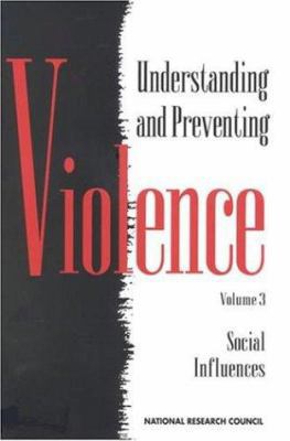 Understanding and Preventing Violence, Volume 3... 0309050804 Book Cover