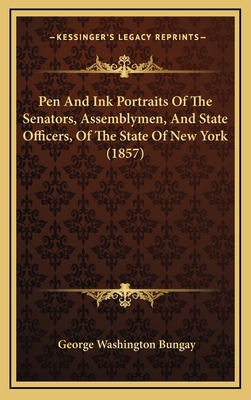 Pen And Ink Portraits Of The Senators, Assembly... 1168982731 Book Cover