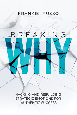 Breaking Why: Hacking and Rebuilding Strategic ... 1645438236 Book Cover