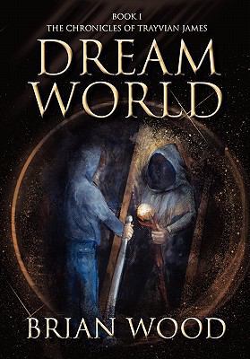 Dreamworld: Book 1 0982750544 Book Cover