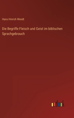 Die Begriffe Fleisch und Geist im biblischen Sp... [German] 3368414291 Book Cover