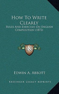 How To Write Clearly: Rules And Exercises On En... 1168918383 Book Cover