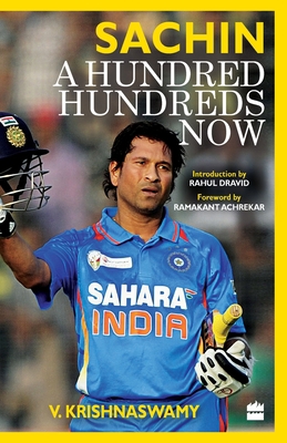Sachin: A Hundred Hundreds Now 9350299992 Book Cover