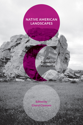 Native American Landscapes: An Engendered Persp... 1621902536 Book Cover