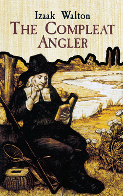 The Compleat Angler or the Contemplative Man's ... 0486431878 Book Cover