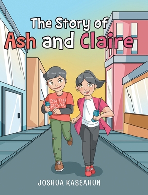 The Story of Ash and Claire 166243457X Book Cover