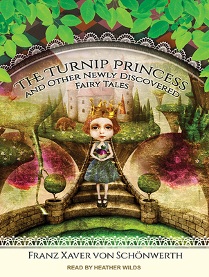The Turnip Princess and Other Newly Discovered ... 1494564254 Book Cover