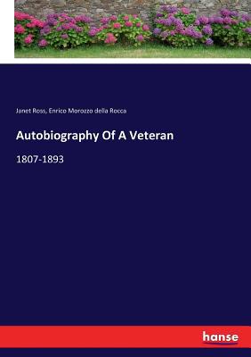 Autobiography Of A Veteran: 1807-1893 3337029841 Book Cover