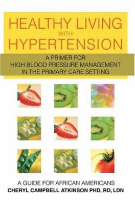 Healthy Living with Hypertension: A Guide for A... 0595333222 Book Cover