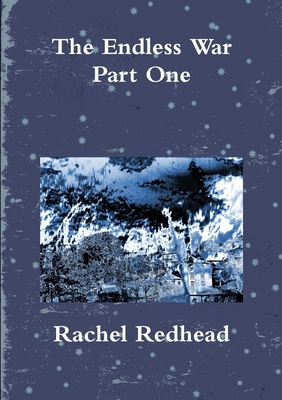 The Endless War - Part One 1326439081 Book Cover