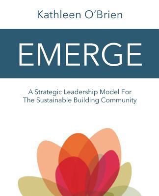 Emerge: A Strategic Leadership Model for The Su... 0996997806 Book Cover