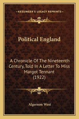 Political England: A Chronicle Of The Nineteent... 1164057952 Book Cover