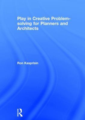 Play in Creative Problem-Solving for Planners a... 1138120049 Book Cover